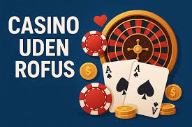 Casino Uden ROFUS Bonusser uden Begrænsninger